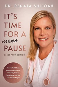 It's Time for a PAUSE: How to Fight Back Against Menopause, Naturally Reduce Symptoms, and Feel Like Yourself Again