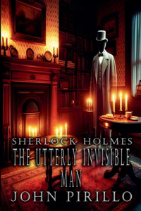 Sherlock Holmes, The Utterly Invisible Man