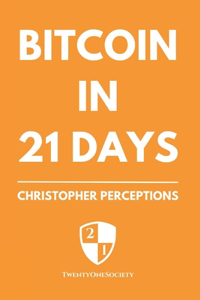 Bitcoin in 21 Days