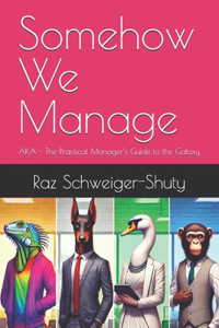 Somehow We Manage