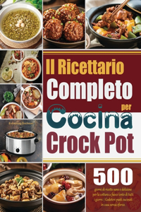 Il Ricettario Completo per Crock Pot