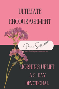 Ultimate Encouragement