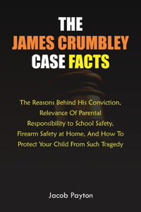 The James Crumbley Case Facts