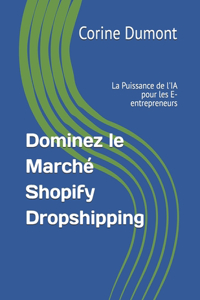 Dominez le Marché Shopify Dropshipping