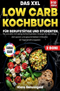 XXL Low Carb Kochbuch für Berufstätige und Studenten