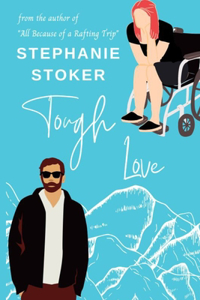 Tough Love: A Grumpy Sunshine Sweet Romantic Comedy: Clean Contemporary LDS Romance Novel