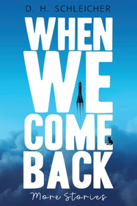 When We Come Back