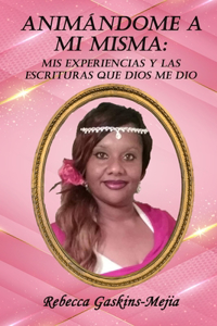 Animándome a Mi Misma