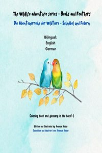 The Wildlife adventure series - Beaks and Feathers