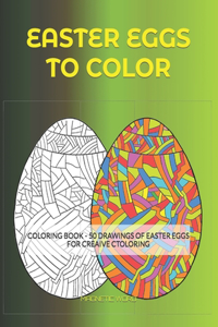 Easter Eggs to Color