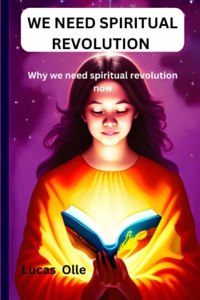 We Need Spiritual Revolution