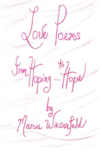 Love Poems from Hoping . . . to Hope