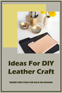Ideas For DIY Leather Craft