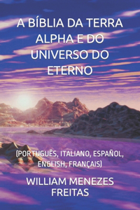 A Bíblia Da Terra Alpha E Do Universo Do Eterno