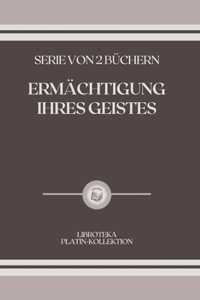 Ermächtigung Ihres Geistes