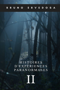 Histoires d'Expériences Paranormales 2