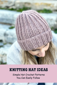 Knitting Hat Ideas