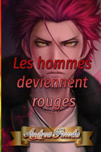 Les hommes deviennent rouges