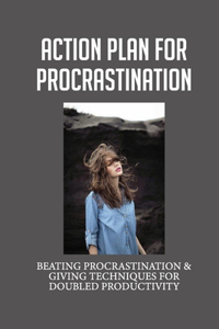 Action Plan For Procrastination