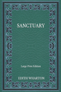 Sanctuary - Large Print Edition