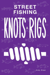 Street Fishing Knots and Rigs