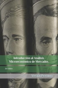 Introducción al Análisis Microeconómico de Mercados