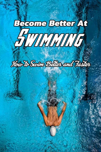 Become Better At Swimming