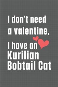 I don't need a valentine, I have a Kurilian Bobtail Cat