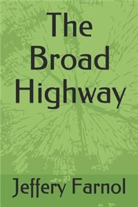 The Broad Highway