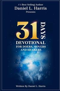 31 Days Devotional for Doers, Movers, and Shakers