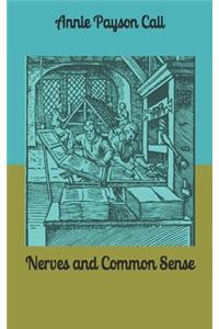 Nerves and Common Sense