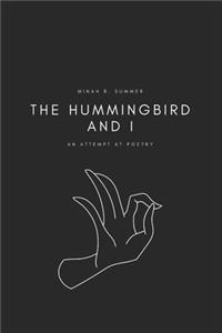 The Hummingbird and I