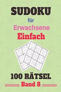 Sudoku für Erwachsene Einfach 100 Rätsel Band 8