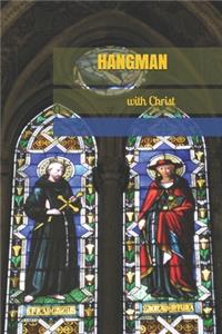 Hangman with Christ