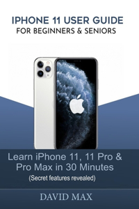 iPhone 11 User Guide for Beginners & Seniors