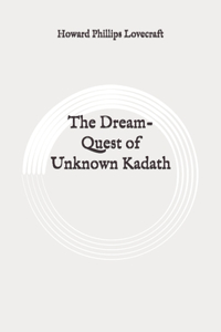 The Dream-Quest of Unknown Kadath