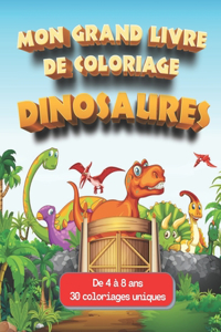 Mon grand livre de coloriage dinosaures De 4 à 8 ans 30 coloriages uniques