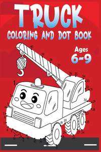 Truck Coloring and Dot Book Ages 6-9