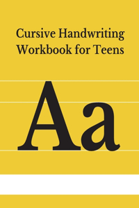 Cursive Handwriting Workbook for Teens