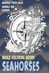 Adult Coloring Books Animals and Flowers - Mandala Stress Relief - Seahorses