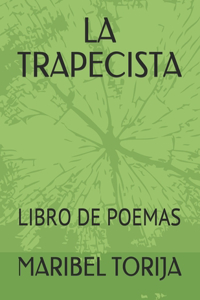 La Trapecista: Libro de Poemas