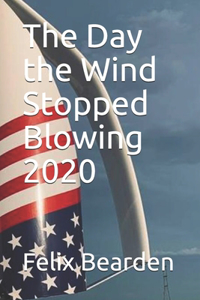 Day the Wind Stopped Blowing 2020