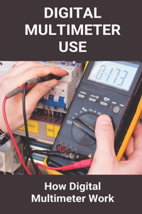 Digital Multimeter Use