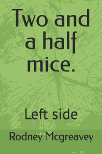 Two and a half mice.