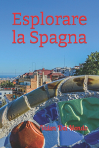 Esplorare la Spagna