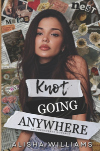 Knot Going Anywhere