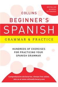 Collins Beginner's Spanish Grammar & Practice