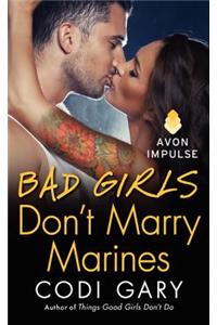 Bad Girls Don't Marry Marines