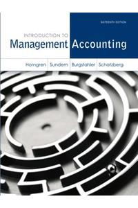 Introduction to Management Accounting Plus New Mylab Accounting with Pearson Etext -- Access Card Package