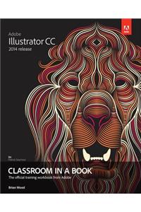 Adobe Illustrator CC Classroom in a Book (2014 release)